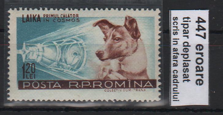 Romania 1957 Catelusa Laika, primul calator in Cosmos 1,20L EROARE tipar deplasat, scris in afara cadrului