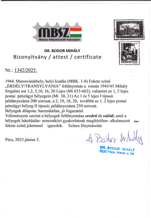 Romania 1944 Emisiunea Targu Mures supratipar ERDELY/TRANSILVANIA completa 2 ERORI val. 16LEI Y in loc de V din Transilvania, val. 2LEI PORTO A din Transilvania de dimensiuni mai mici certificat de autenticitate Bodor in 2 limbi
