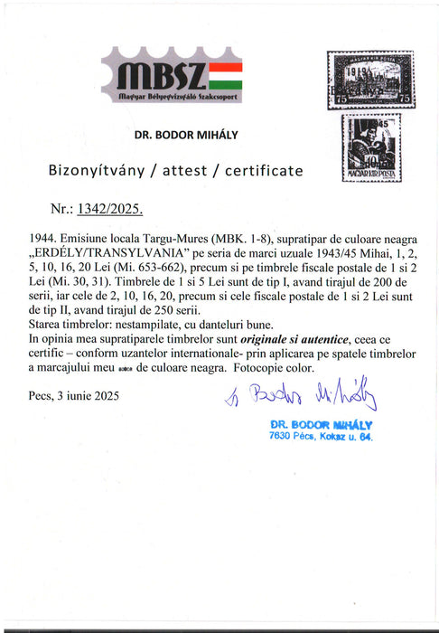 Romania 1944 Emisiunea Targu Mures supratipar ERDELY/TRANSILVANIA completa 2 ERORI val. 16LEI Y in loc de V din Transilvania, val. 2LEI PORTO A din Transilvania de dimensiuni mai mici certificat de autenticitate Bodor in 2 limbi