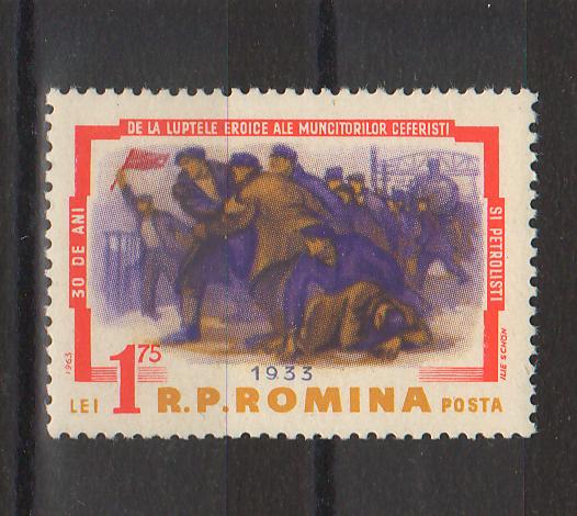 Romania 1963 30 de ani de la luptele muncitorilor ceferisti si petrolisti (TIP A)